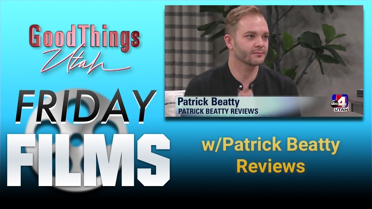 Friday Flicks with Patrick Beatty Reviews | ABC4 Utah