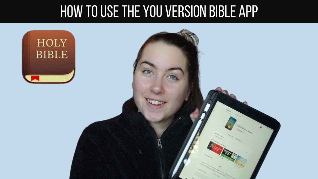How to Use the YouVersion Bible App | Tips and Tricks