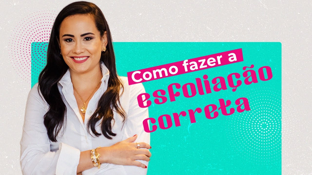 Como fazer uma ESFOLIAÇÃO SAUDÁVEL? | Dra. Alessandra Toledo
