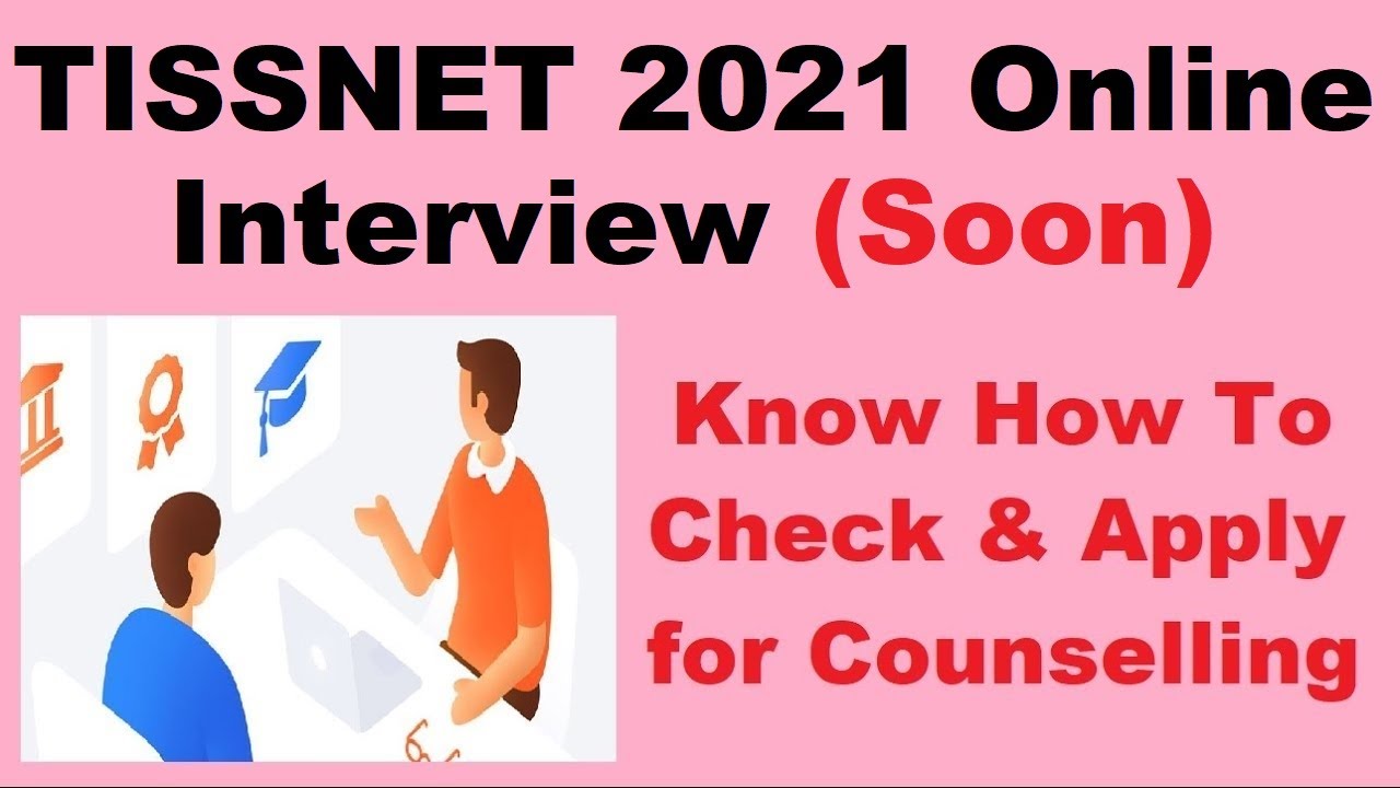 TISSNET 2021 Online Interview (On 27th April) - How To Apply For TISSNET 2021 Online Interview