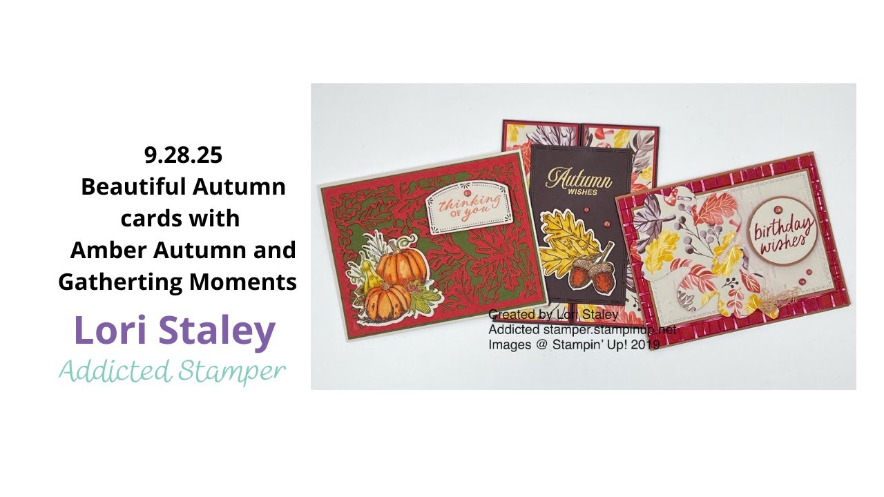 9.28.25 Beautiful Fall Cards with Gathering Moments and Amber Autumn from Stampin' Up!