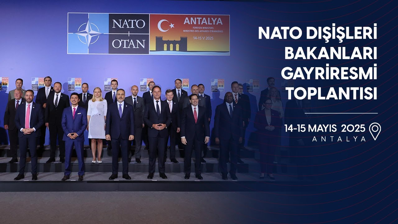 NATO Dışişleri Bakanları Gayriresmi Toplantısı | 14-15 Mayıs 2025