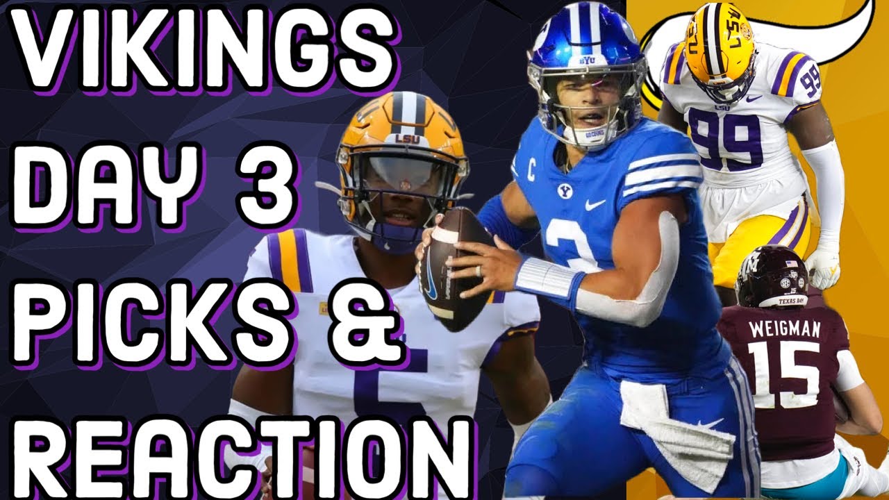 Vikings Day 3 Draft Picks & Reaction