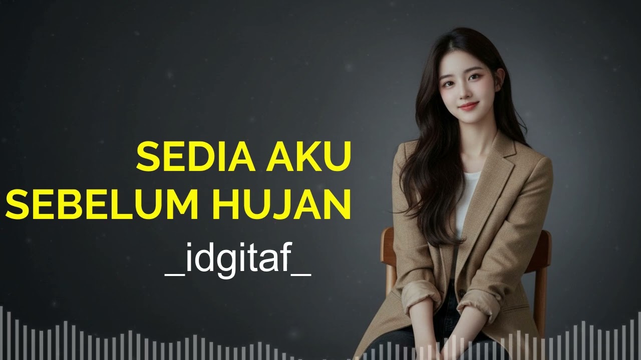IDGITAF -  SEDIA AKU SEBELUM  -  DW NADA