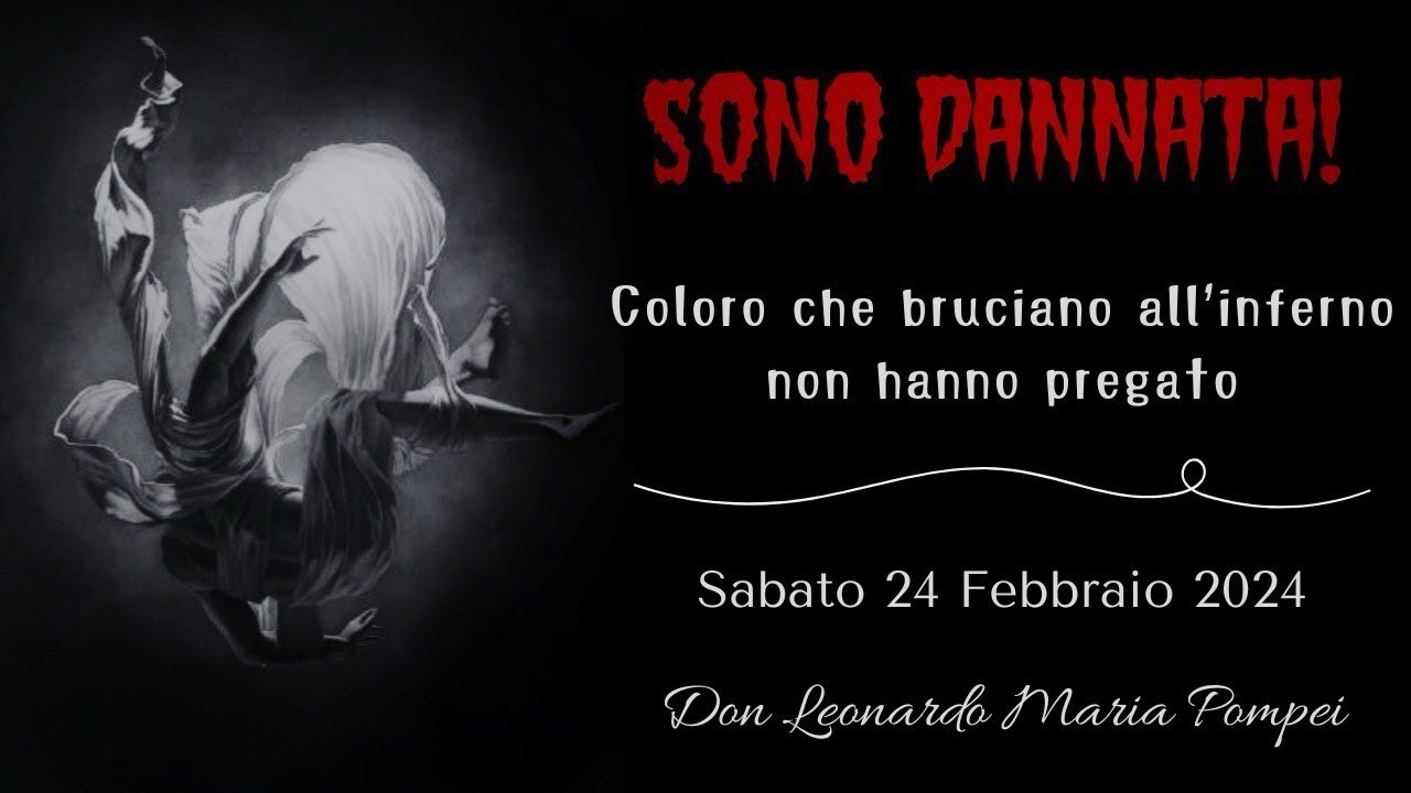 Coloro che bruciano all’inferno non hanno pregato