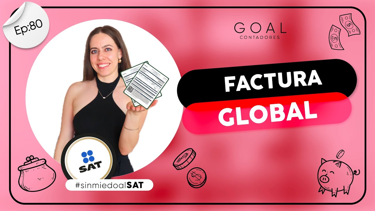 ¿Cómo hacer una Factura Global al publico en general? [TUTORIAL 2024]