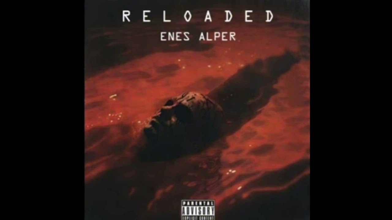 Enes Alper - Reloaded