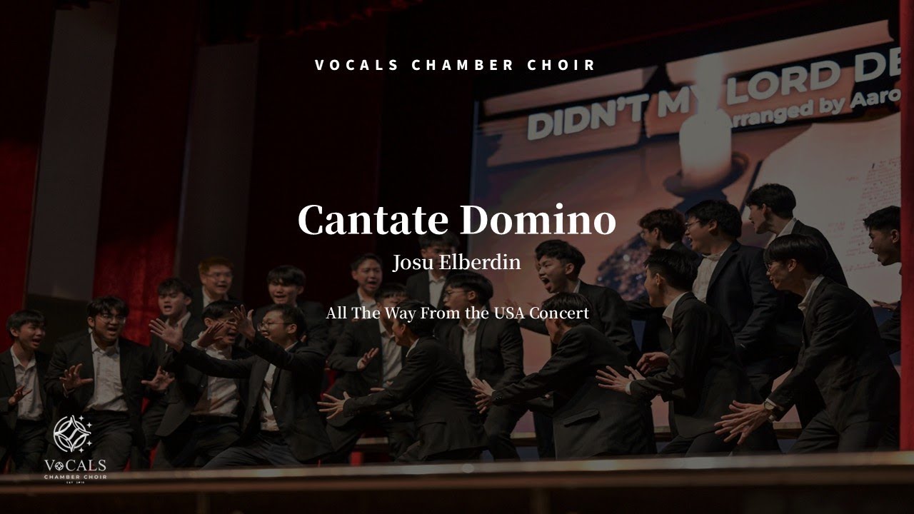 Cantate Domino (Josu Elberdin）- VOCALS Chamber Choir