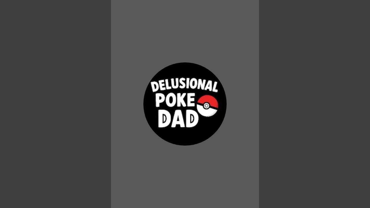Delusional Poke Dad is live!