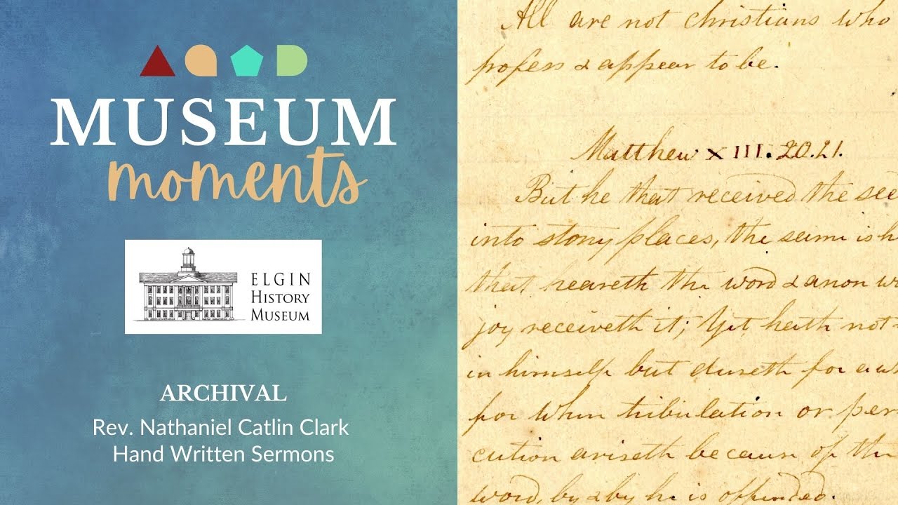 Reverend Nathaniel C. Clark Handwritten Sermons - Elgin History Museum: Museum Moments