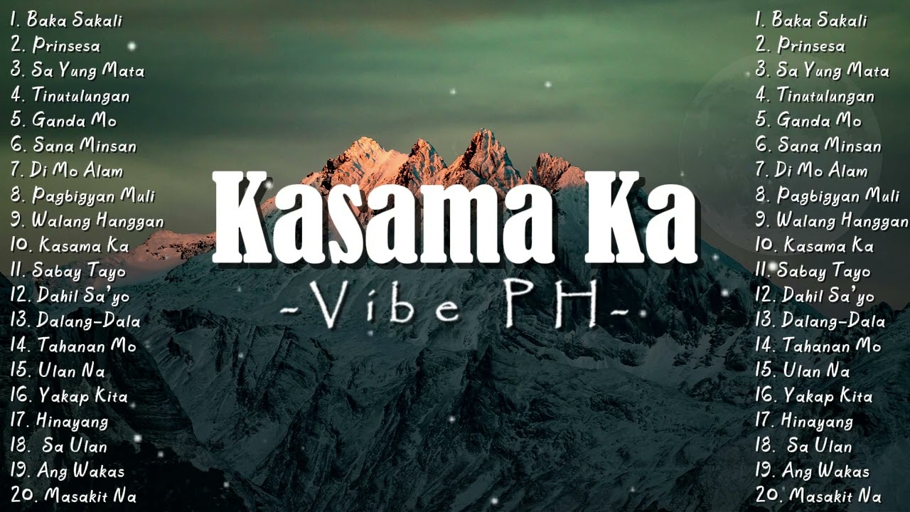 Kasama Ka - V I B E PH | Best OPM Playlist 2026