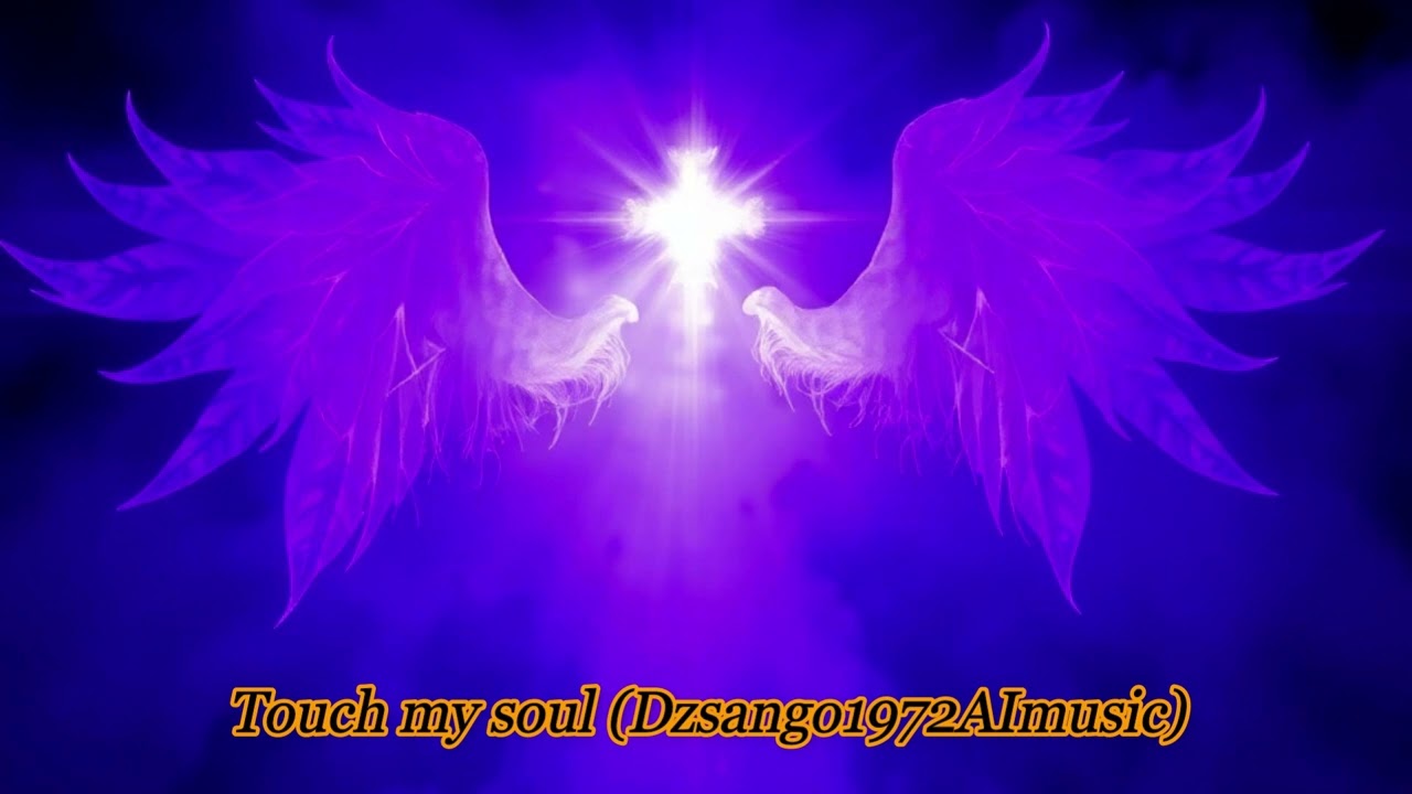 Touch my soul (Dzsango1972AImusic)
