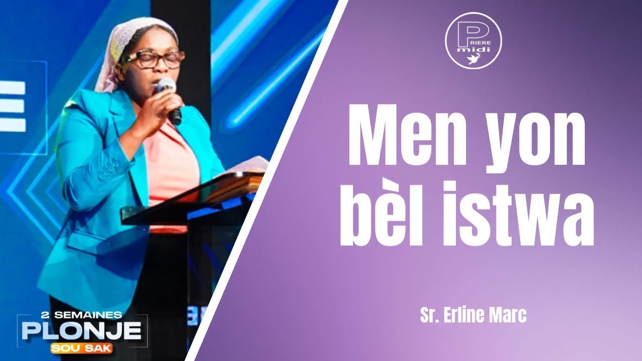 Bèl Moman Adorasyon 🙏 | Sr. Erline Marc – Men Yon Bèl Istwa | Tanpèt Sa Pa La Pou Lontan