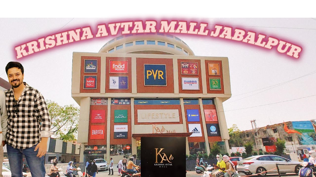 KA  MALL  JABALPUR (KRISHNA AVTAR MALL) PVR
