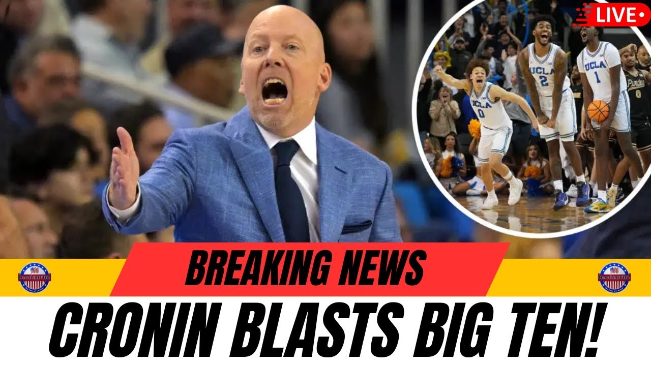 Mick Cronin Blasts Big Ten! UCLA Upset Fans Can’t Believe🔴 LIVE BREAKING NEWS