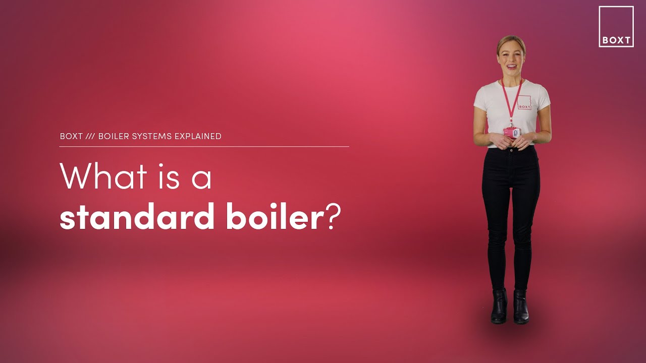 What is a standard boiler | BOXT Boilers