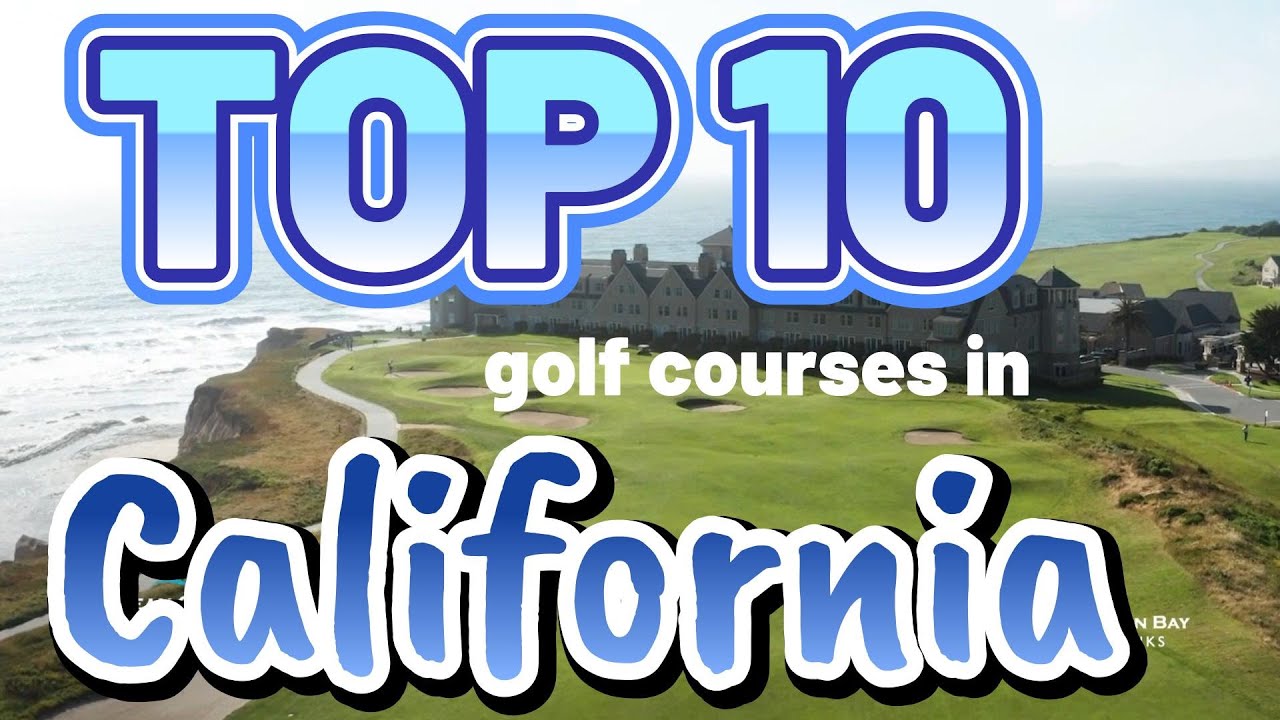TOP 10 golf courses in CALIFORNIA (you can play)