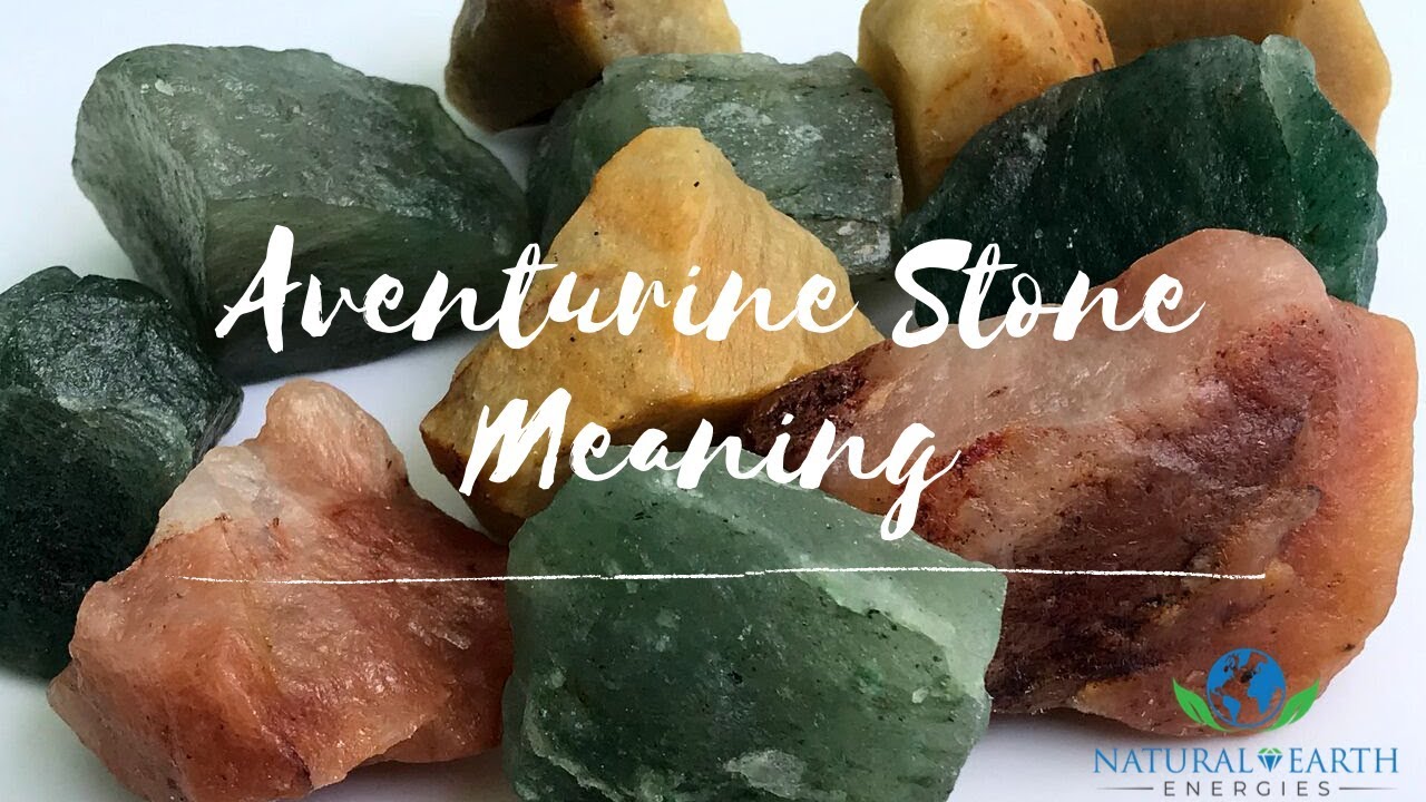 WHAT DOES AVENTURINE STONE MEAN?[GREEN, BLUE, ORANGE ,RED, YELLOW AVENTURINE]