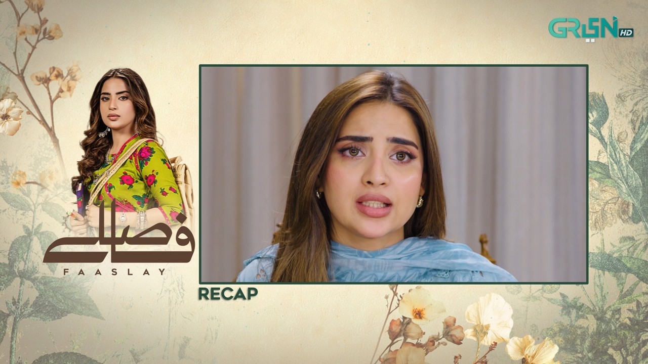 Recap - Faaslay Episode 47 | 28th March 2026 | Ali Ansari - Saboor Aly | Green TV Entertainment