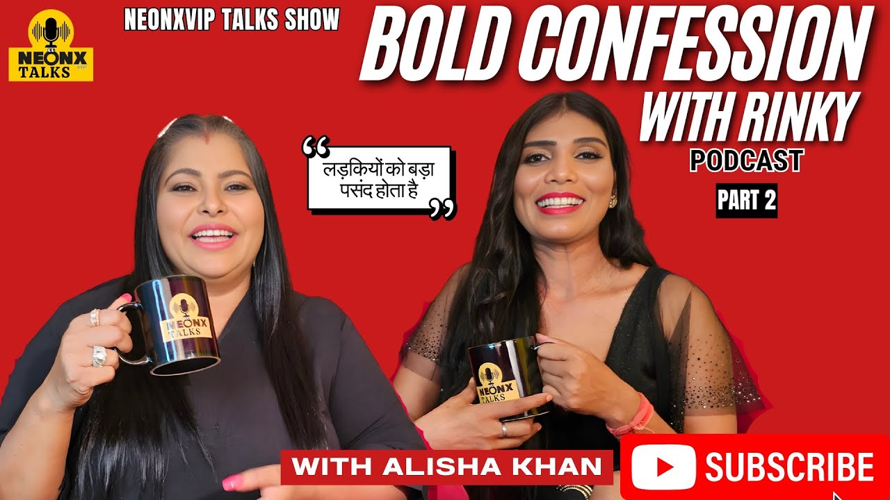 Untold Story of Rinki Rao Part 2 with Alisha Khan | Exclusive Interview | NeonxVip Talks Podcast|