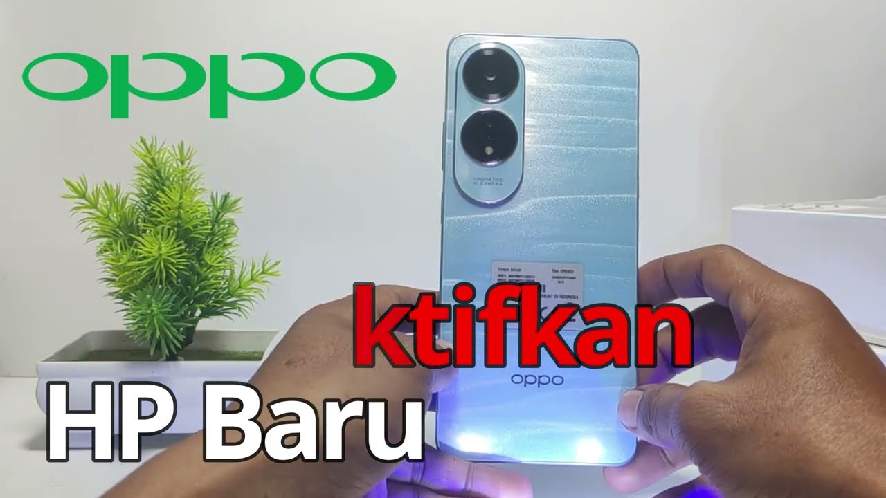 Cara Mengaktifkan HP Oppo Baru Untuk Pertama Kalinya