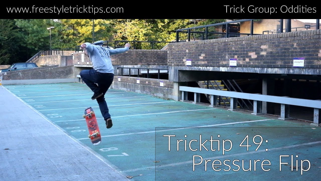 Freestyle Tricktip 49: The Pressure Flip