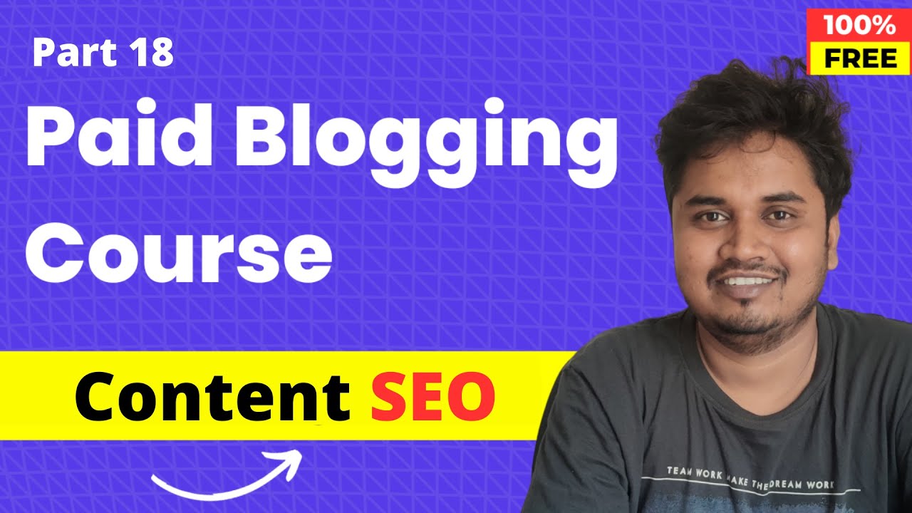 Blogging Course by Blogger Vikash | Part 18 | Content + Image SEO