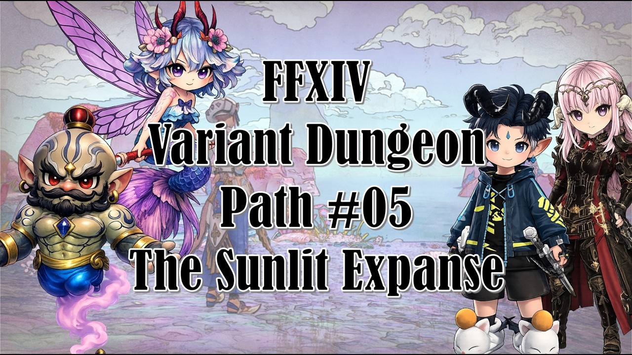 FFXIV Variant Dungeon | The Merchant's Tale | Path 05 | The Sunlit Expanse | No Commentary | Forks