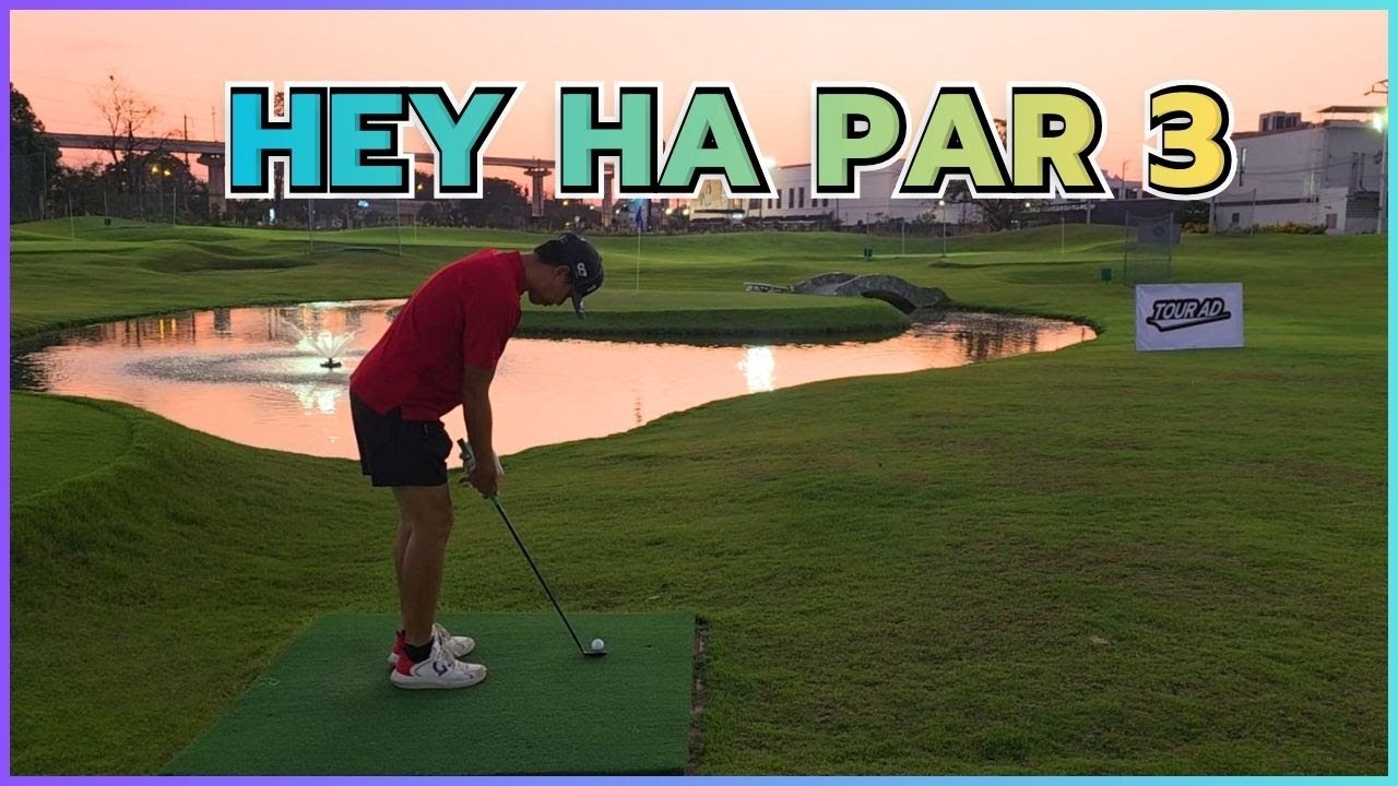 HEY HA PAR 3 | The Master Golf EP.62