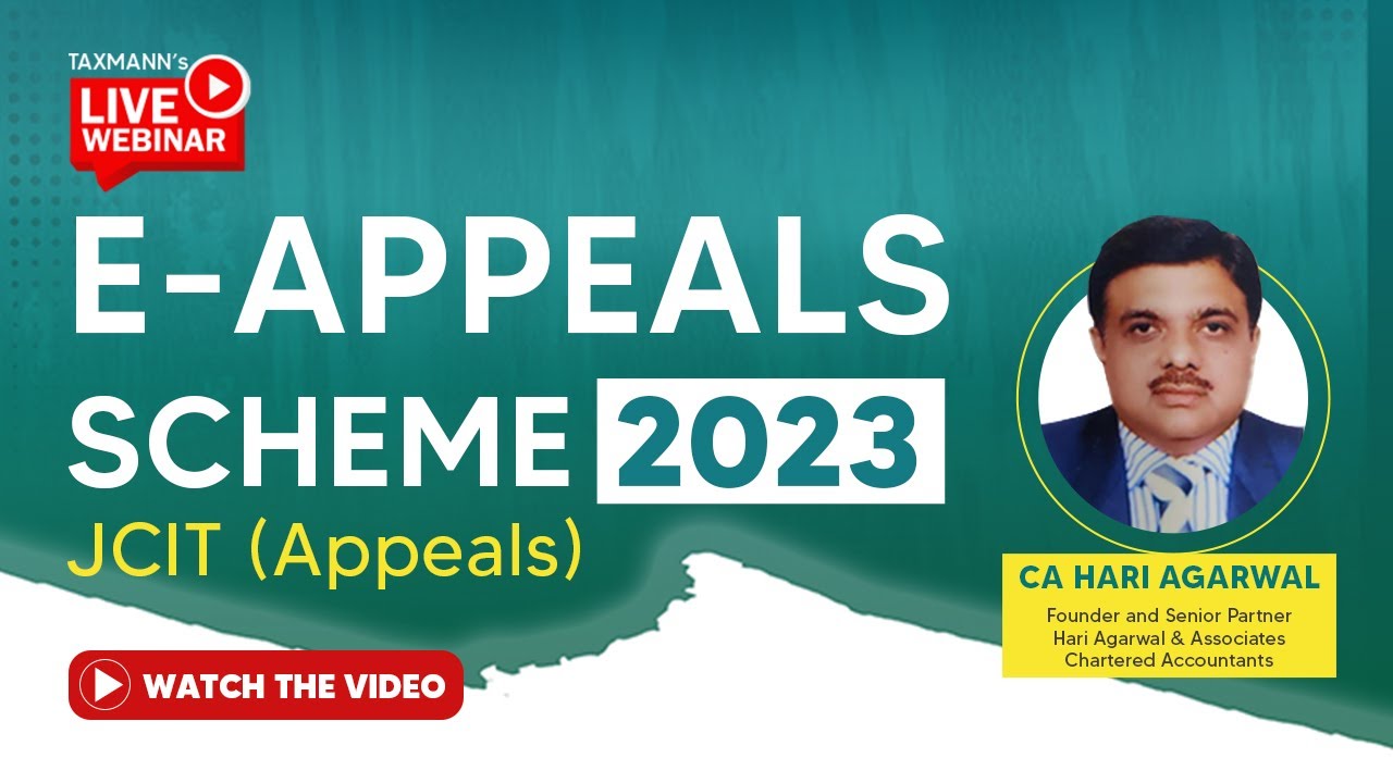 #TaxmannWebinar | E-Appeals Scheme 2023 &ndash; JCIT (Appeals)