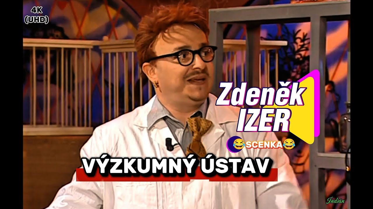 Zdeněk IZER - Výzkumný ústav 😂😂 Top scénka 4K (UHD)