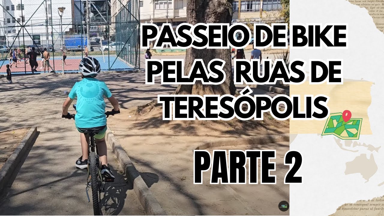 Passeio de bike pelas ruas de Teresópolis-Rj  PARTE 2 - Voa Terê