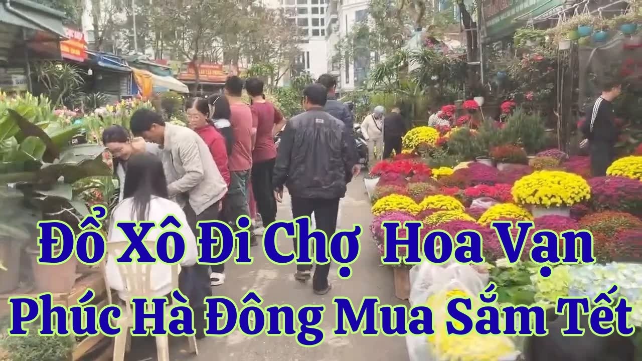Cái Tết Năm Đói Kém Dân Vẫn Đổ Ra Chợ Hoa Mua Sắm Thật Sôi Động