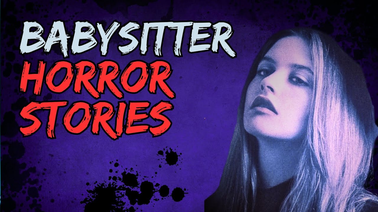 5 Scary Babysitter Stories That Will Make You Afraid to Be Home Alone