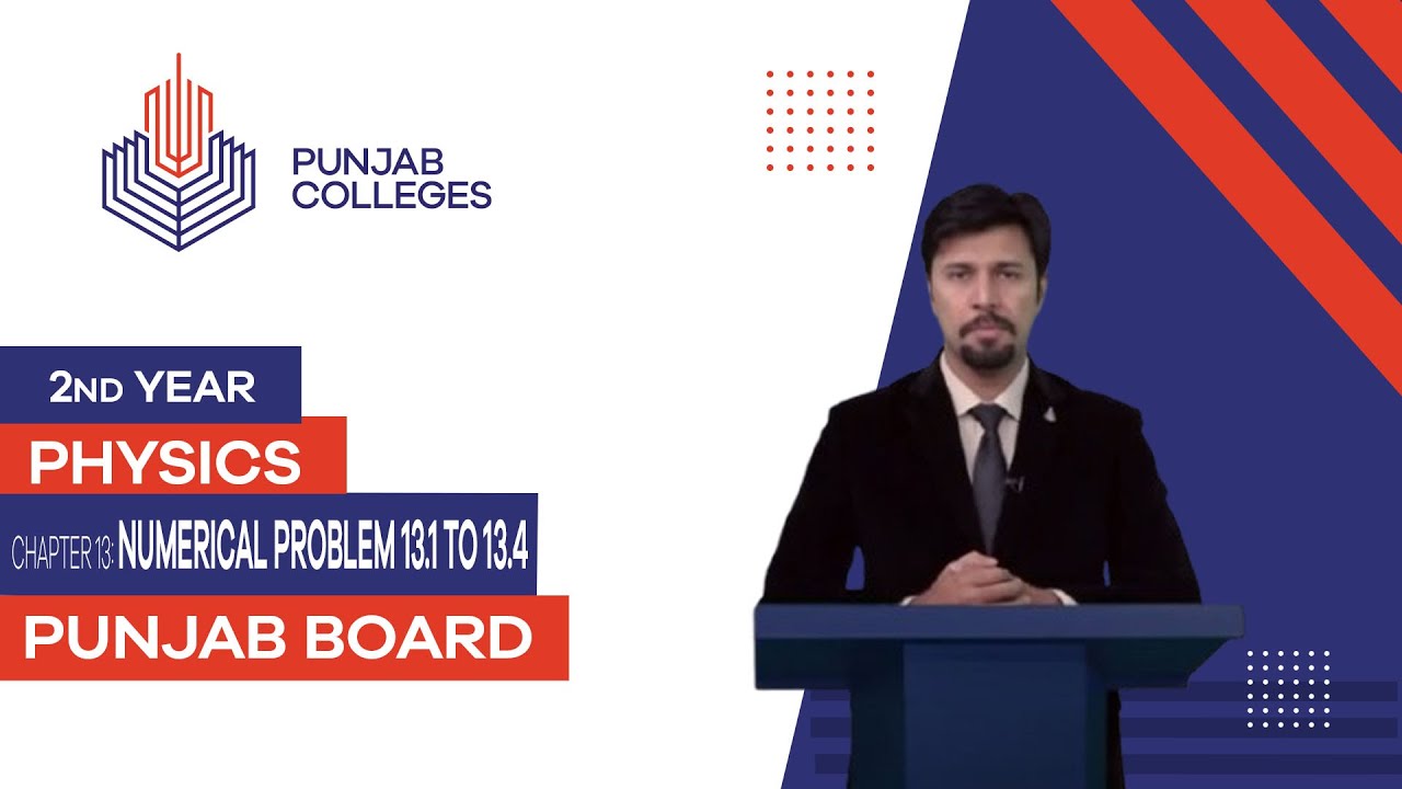 PGC Lectures-Inter Part II-Punjab Board-Physics-Chapter 13 - Numerical Problem 13.1 to 13.4