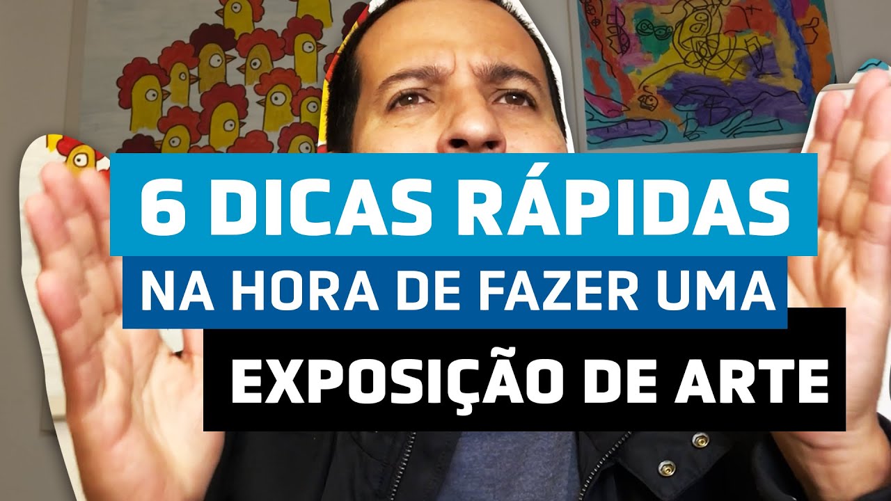 6 dicas para fazer uma super exposição de arte