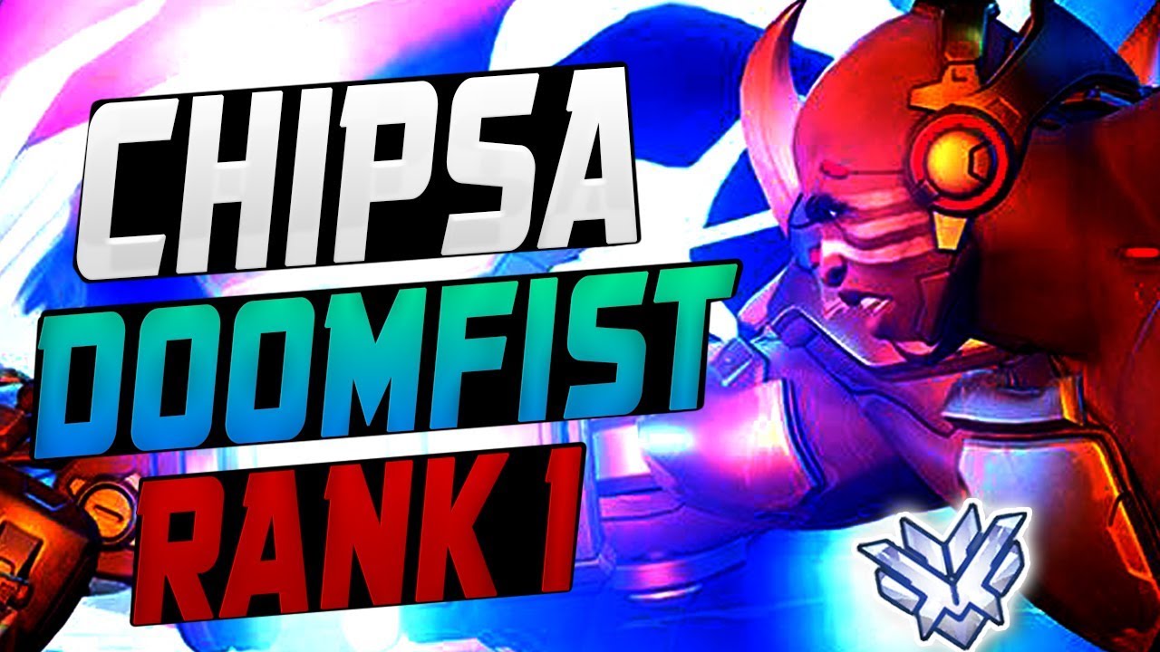 CHIPSA RANK 1 DOOMFIST! [ OVERWATCH SEASON 8 TOP 500 ]