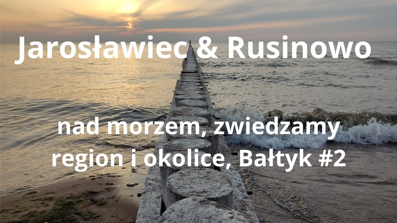 Jarosławiec & Rusinowo nad morzem, Polskie Morze Bałtyckie, zwiedzamy region i okolice, Bałtyk #2