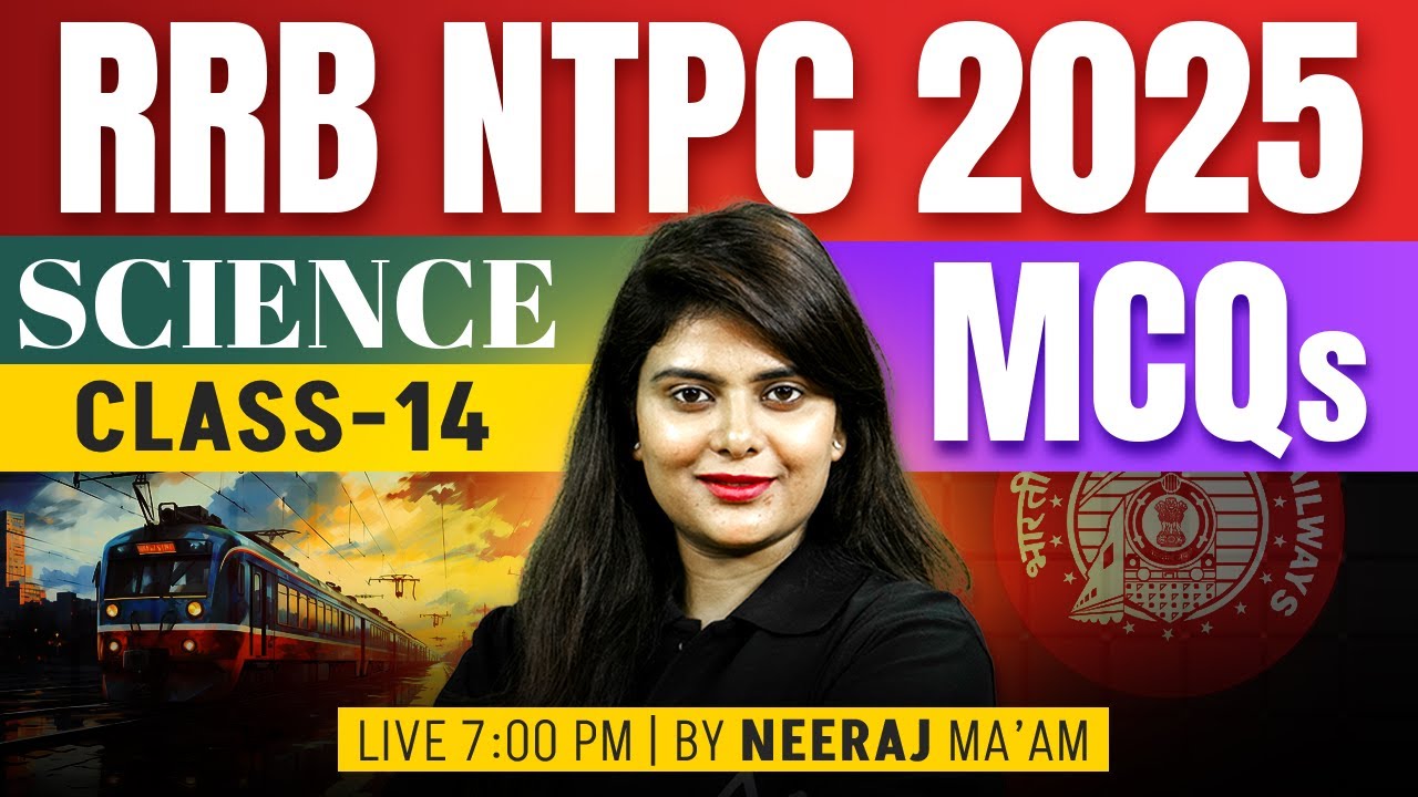 RRB NTPC Science Classes 2025 | RRB NTPC Science Practice Set | Important MCQs #14  | By Neeraj Mam