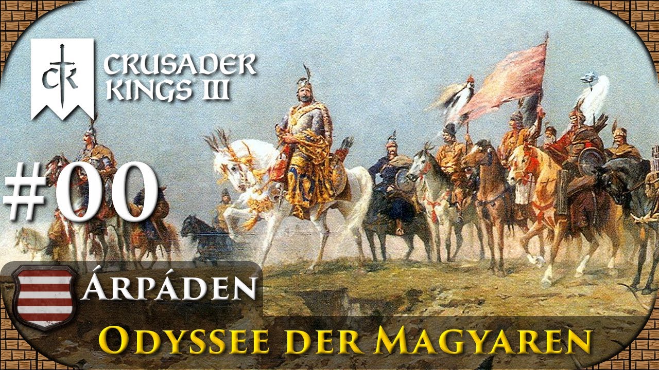 👑 Crusader Kings 3: Die Árpáden #00 - Odyssee der Magyaren (Hist. Kontext,Let's Play,🇩🇪 Deutsch)