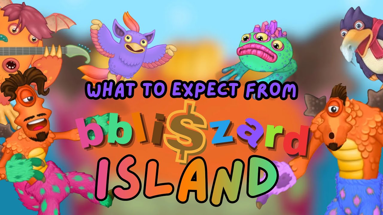 What To Expect From bbli$zard Island - My Singing Monsters