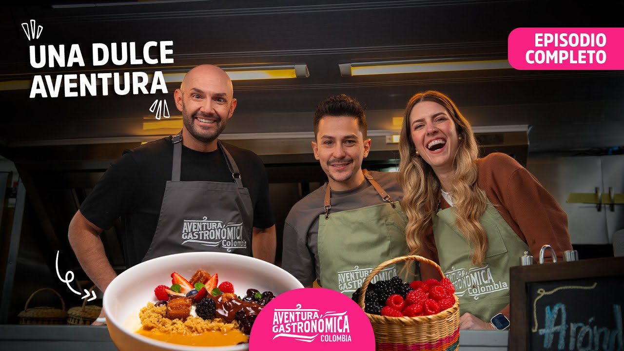EPISODIO COMPLETO 4, Temporada 4: Arándanos para endulzar la vida | Aventura Gastronómica Colombia