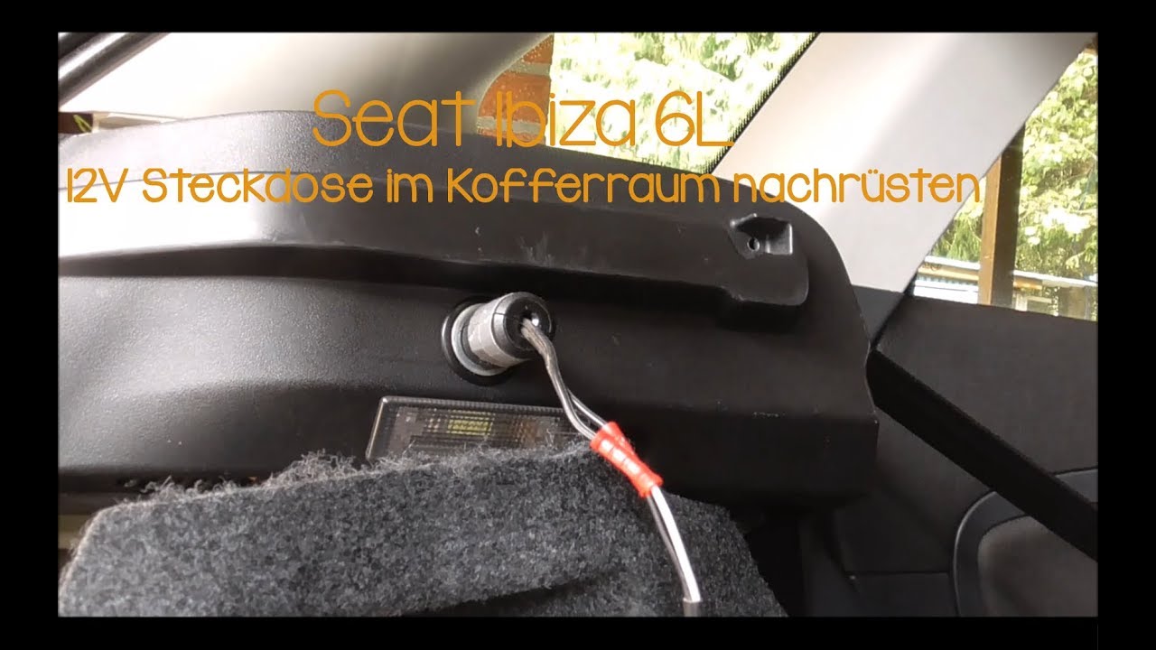 Seat Ibiza 6L 12V Steckdose im Kofferraum nachr&uuml;sten