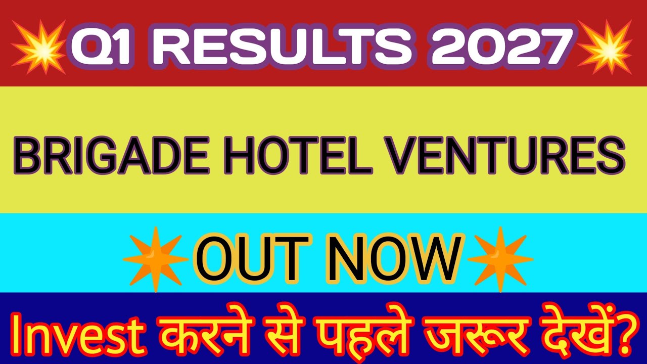 Brigade Hotel Ventures Q1 Result 2026🔴Brigade Hotel Results🔴Brigade Hotel Ventures Share Latest News