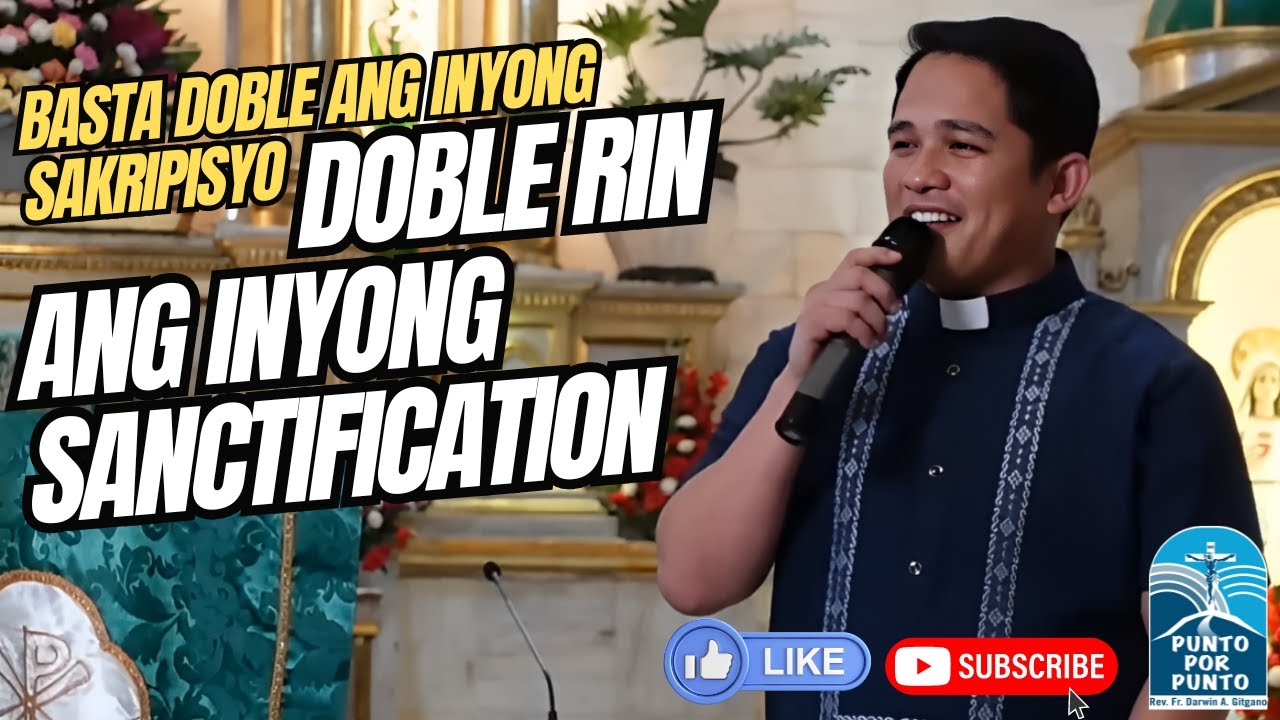 Basta doble ang inyong sakripisyo, doble rin ang inyong sanctification