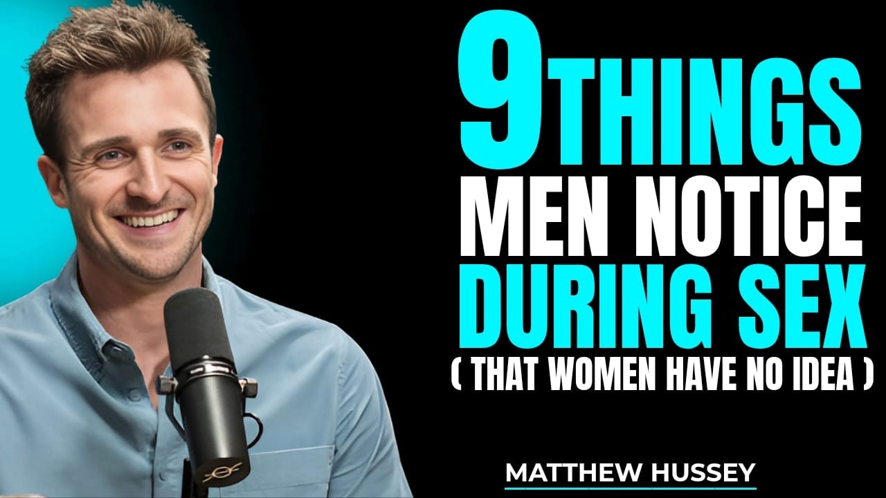 9 Things Men Notice During Sex (That Women Have NO Idea About!)