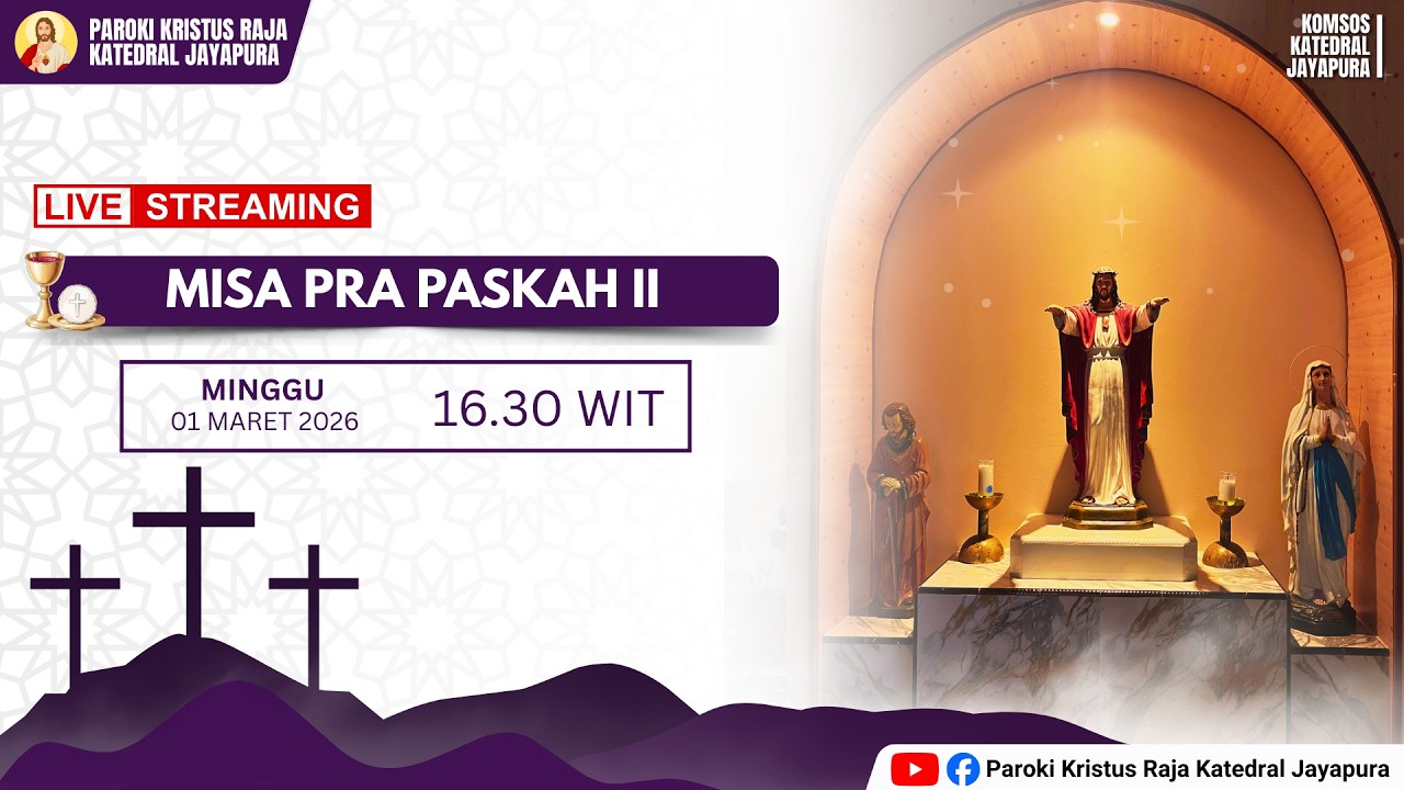 MISA PRA PASKAH II | MINGGU, 01 MARET 2026 | 16.30 WIT | PAROKI KRISTUS RAJA KATEDRAL JAYAPURA