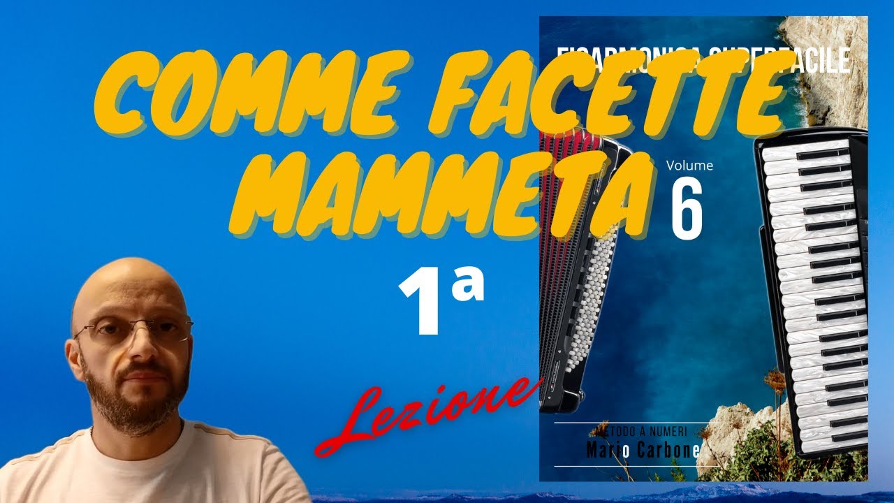 1a Lezione - COMME FACETTE MAMMETA  - Fisarmonica Superfacile Vol. 6