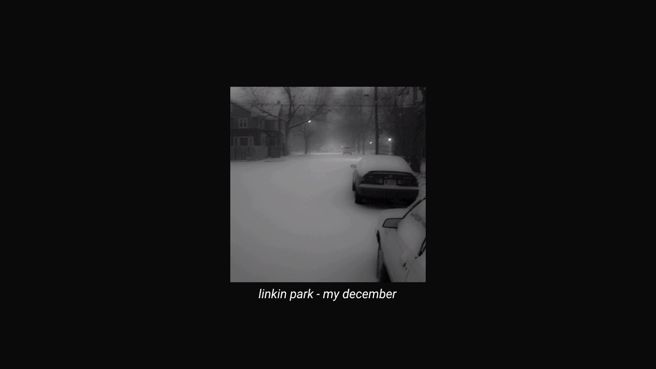 linkin park - my december (slowed + reverb)