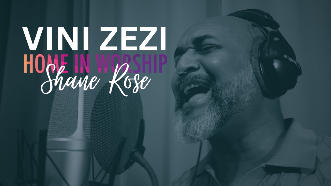 VINI ZEZI | Home in Worship x Shane Rose